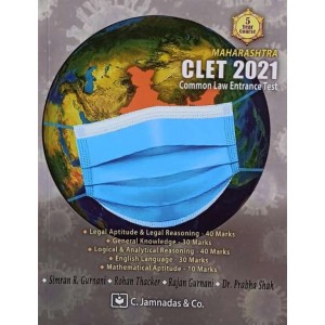C. Jamnadas & Co's Maharashtra CLET 2021 [Common Law Entrance Test] for 5 Year Course by Simran R. Gurnani, Rohan Thacker, Rajan Gurnani & Dr. Prabha Shah